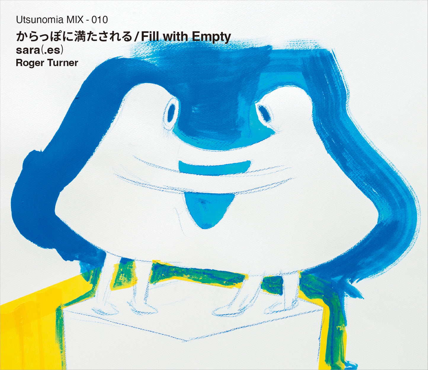 からっぽに満たされる/ Fill with Empty（sara(.es), ロジャー・ターナー Roger Turner)